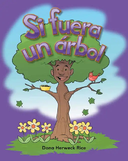 Si Fuera Un Árbol by Dona Herweck Rice