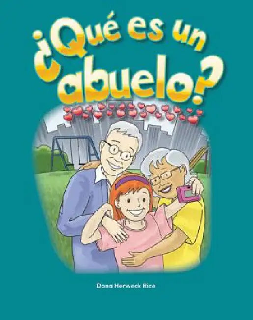 ¿Qué Es Un Abuelo? by Dona Rice