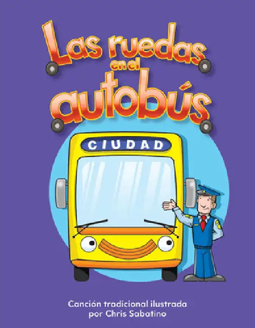 Las Ruedas En El Autobús by Chris Sabatino