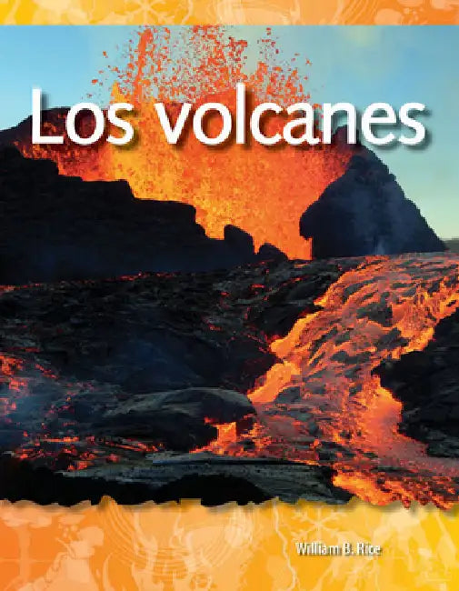 Los Volcanes by William B. Rice, William Rice