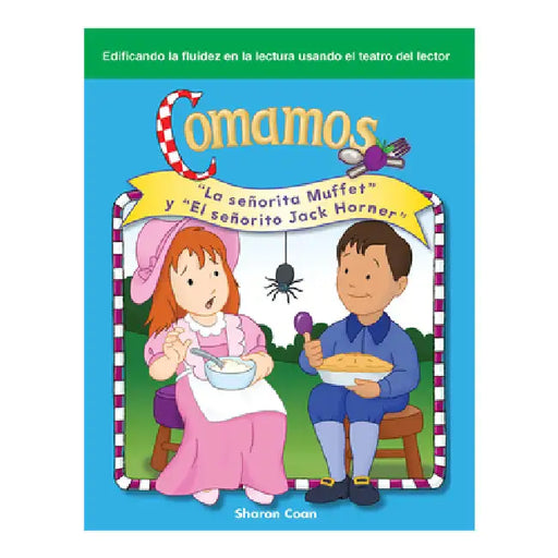 Comamos: La Señorita Muffet Y El Señorito Jack Horner by Sharon Coan