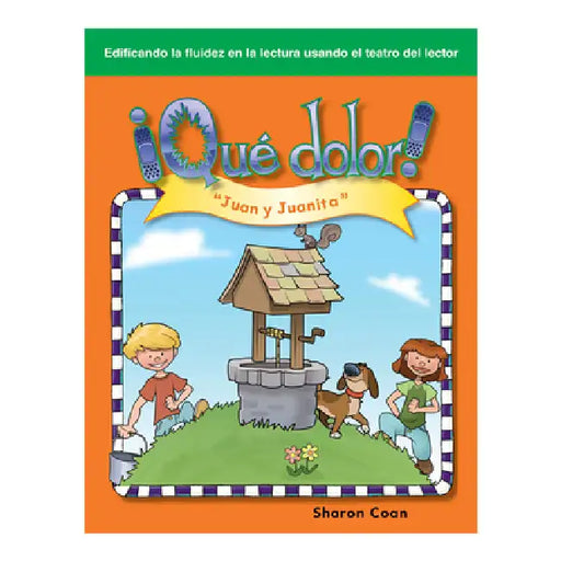 ¡Qué Dolor!: Juan Y Juanita by Sharon Coan