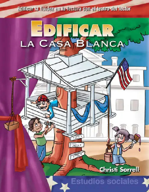 Edificar La Casa Blanca by Christi E. Parker