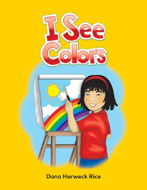 I See Colors by Dona Herweck Rice