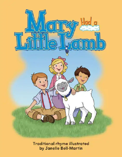 Mary Had a Little Lamb by Janelle Bell-Martin
