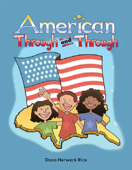 American Through and Through by Dona Herweck Rice