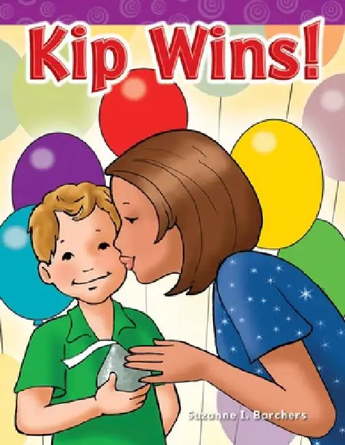 Kip Wins! by Suzanne Barchers