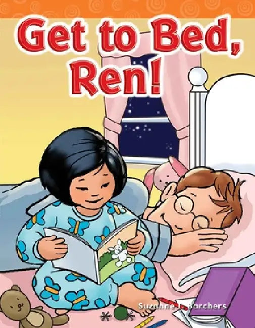 Get to Bed, Ren! by Suzanne I. Barchers, Suzanne Barchers