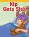 Kip Gets Sick by Suzanne Barchers