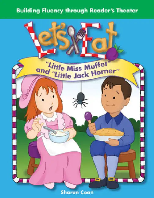 Let's Eat: Little Miss Muffet and Little Jack Horner by Sharon Coan