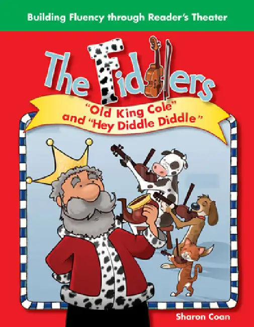 The Fiddlers: Old King Cole and Hey Diddle, Diddle by Sharon Coan
