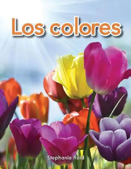 Los Colores by Stephanie Reid