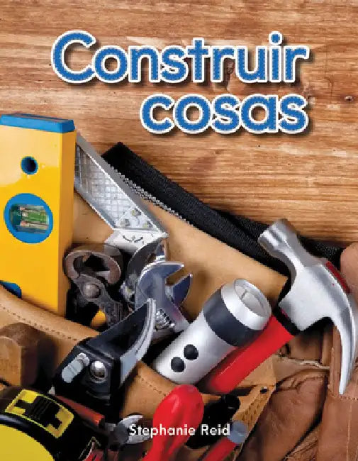 Construir Cosas by Stephanie Reid
