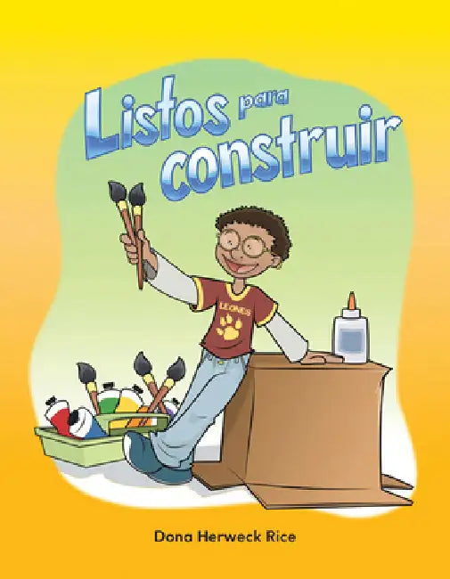 Listos Para Construir by Dona Herweck Rice