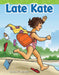 Late Kate by Suzanne Barchers