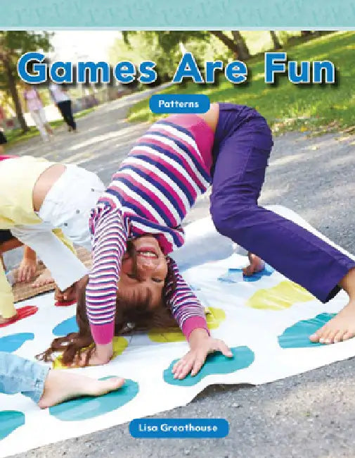Games Are Fun by Lisa Perlman Greathouse, Lisa Greathouse