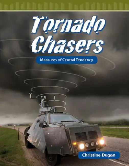 Tornado Chasers: Measures of Central Tendency by Christine Dugan