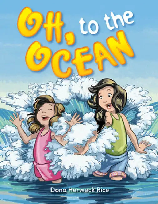 Oh, to the Ocean by Dona Herweck Rice