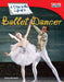 A Day in the Life of a Ballet Dancer by Dona Herweck Rice