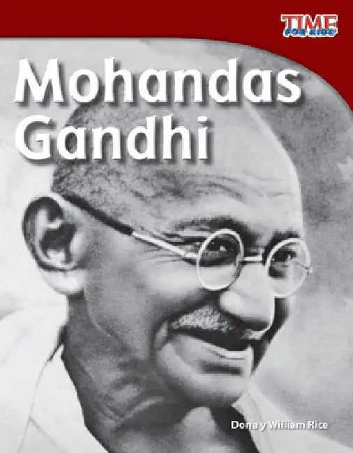Mohandas Gandhi by Dona Herweck Rice
