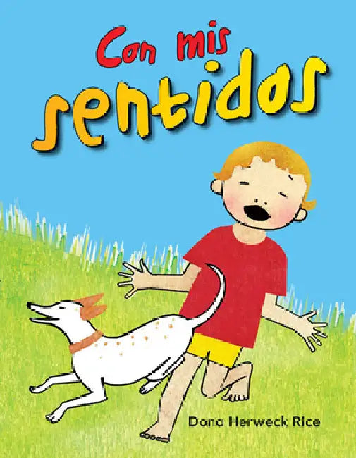 Con MIS Sentidos by Dona Herweck Rice