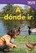 A Dónde IR by Dona Herweck Rice