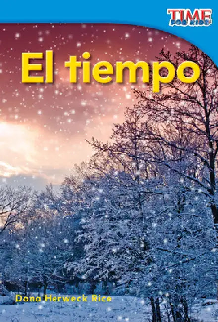 El Tiempo by Dona Herweck Rice