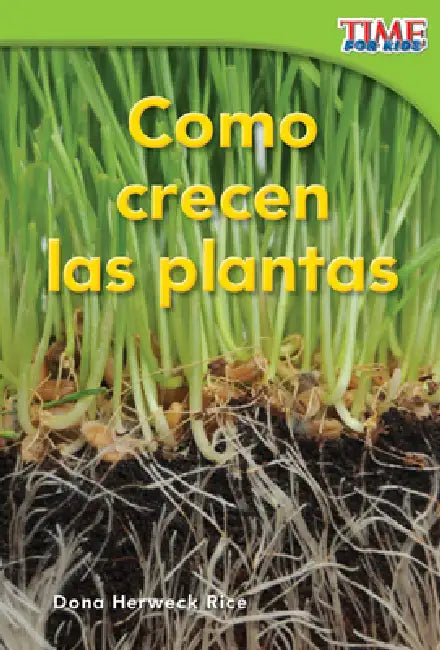 Cómo Crecen Las Plantas by Dona Herweck Rice