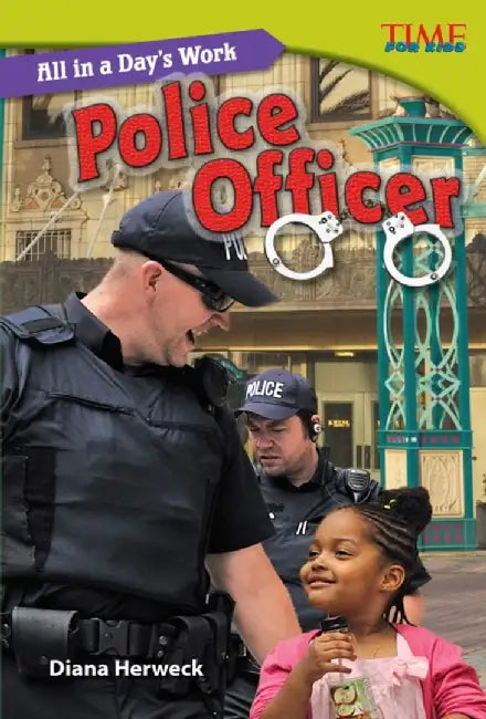 All in a Day's Work: Police Officer by Diana Herweck