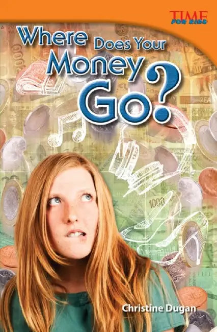 Where Does Your Money Go? by Christine Dugan