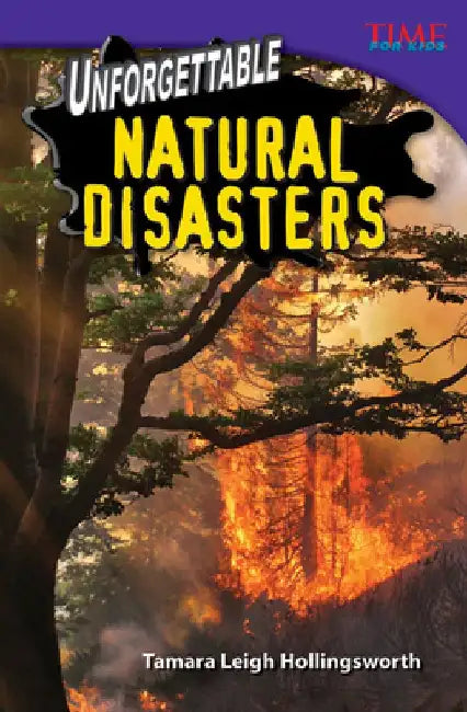 Unforgettable Natural Disasters by Tamara Leigh Hollingsworth
