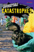 Unforgettable Catastrophes by Tamara Leigh Hollingsworth