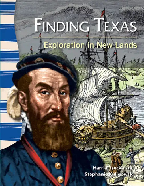 Finding Texas: Exploration in New Lands by Harriet Isecke
