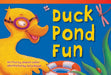 Duck Pond Fun by Sharon Callen