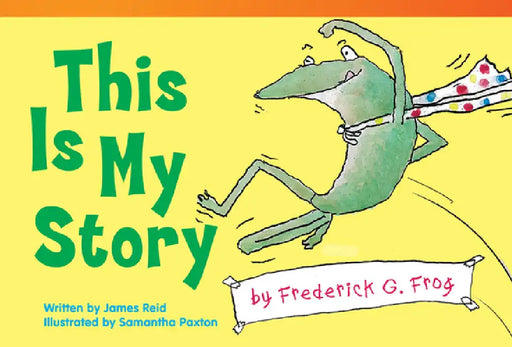 This Is My Story by Frederick G. Frog by James Reid