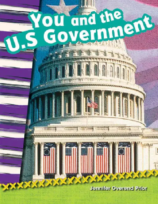 You and the U.S. Government by Jennifer Prior, Jennifer Overend Prior