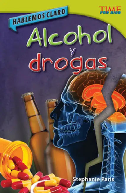 Hablemos Claro: Alcohol Y Drogas by Stephanie Paris