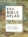 Crossway ESV Bible Atlas [With CDROM and Poster] by John D. Currid