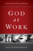 God at Work: Your Christian Vocation in All of Life by Gene Edward Veith Jr