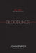 Bloodlines: Race, Cross, and the Christian by John Piper, Timothy Keller