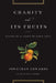 Charity and Its Fruits: Living in the Light of God's Love by Jonathan Edwards