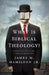What Is Biblical Theology?: A Guide to the Bible's Story, Symbolism, and Patterns by James M. Hamilton Jr