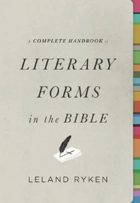 A Complete Handbook of Literary Forms in the Bible by Leland Ryken