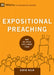 Expositional Preaching: How We Speak God's Word Today by David R. Helm