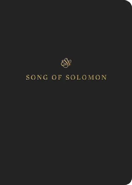 ESV Scripture Journal: Song of Solomon