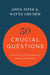 50 Crucial Questions: An Overview of Central Concerns about Manhood and Womanhood by John Piper