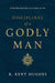 Disciplines of a Godly Man by R. Kent Hughes