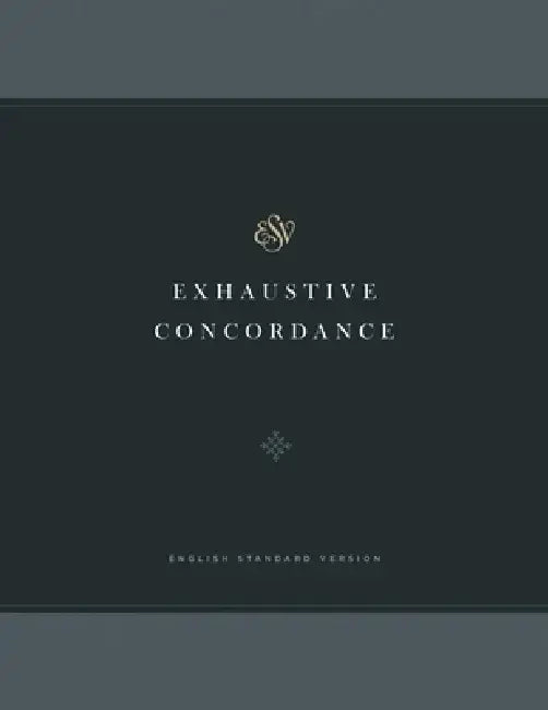 ESV Exhaustive Concordance