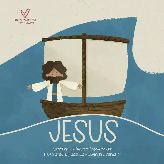 Jesus: "a Theological Primer Series" by Devon Provencher
