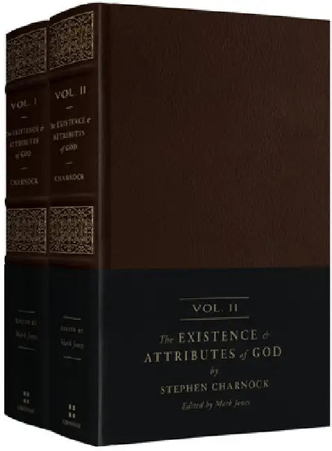 The Existence and Attributes of God (2-Volume Set): Updated and Unabridged by Stephen Charnock